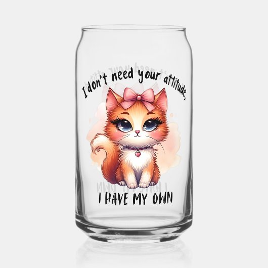 I Don't Need Your Attitude Funny Cat Lover Gift (Recto)