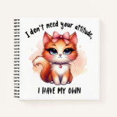 I Don't Need Your Attitude Funny Cat Lover Gift Notitieboek (Voorkant)