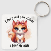 I Don't Need Your Attitude Funny Cat Lover Gift  Sleutelhanger (Achterkant)