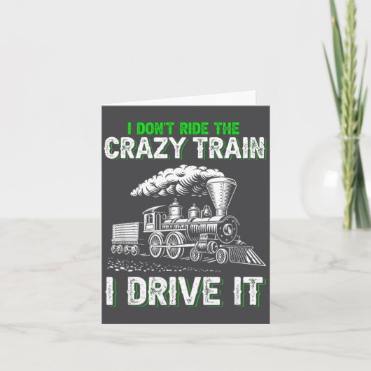 I Don't Ride On The Crazy Train I Drive It Railroa Kaart (Voorkant)