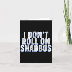 I Don't Roll On Shabbos beroemd gemaakt door Funny Kaart