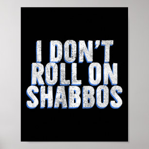 I Don't Roll On Shabbos beroemd gemaakt door Funny Poster
