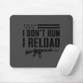 I Don't Run I Reload - Ar15 2nd Amendment Funny Gu Muismat (Met muis)