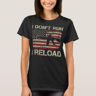 I Don't Run I Reload - AR15 Vlag van de Verenigde T-shirt