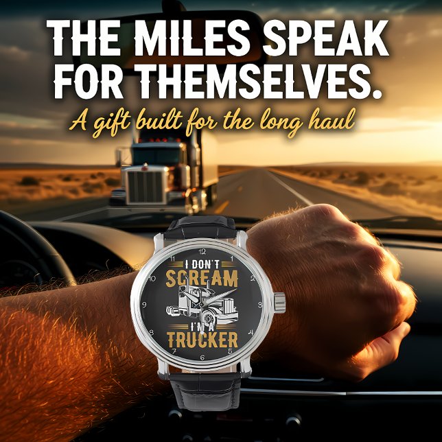 I Don't Scream, I'm A Trucker Horloge (Creator heeft geüpload)
