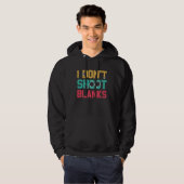 I Dont Shoot Blanks Father Hoodie (Voorkant volledig)