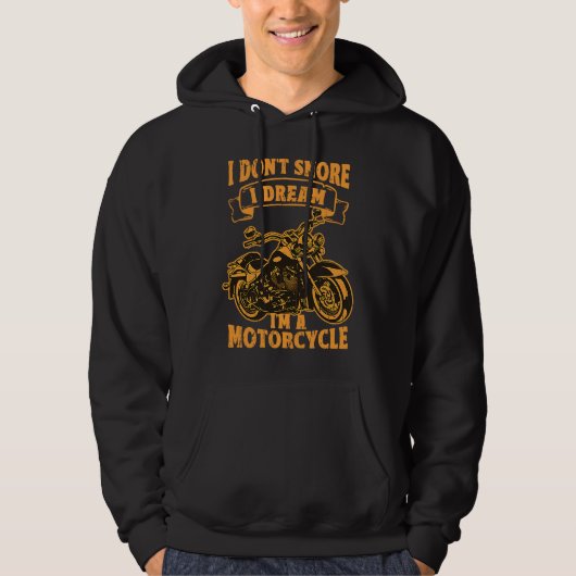 I don't snore I dream I'm a motorcycle relaxing Hoodie (Voorkant)