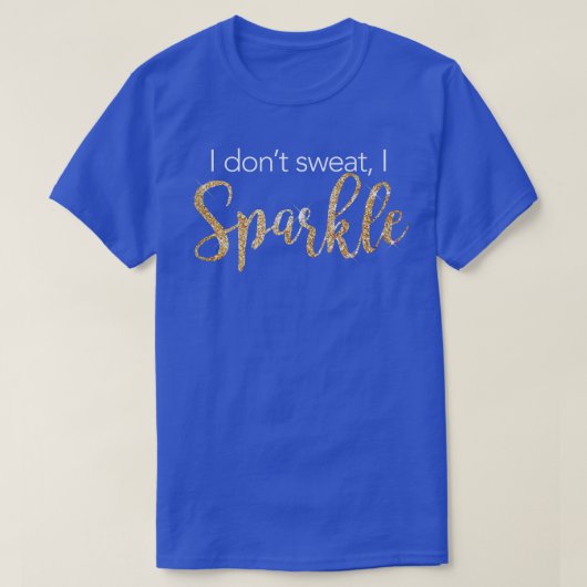 I Don't Sweat Workout Motivation Gym I Sparkle  (Design devant)