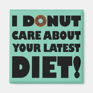I Donut Care Funny Fridge Magnet-koelkast Magneet