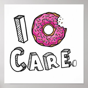 I Donut Care Funny Poster