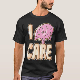 I Donut Care IDC Foodie Doughnut T-shirt