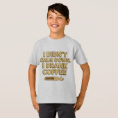 I Drank Coffee – Funny Coffee Quote Design T-shirt (Voorkant volledig)