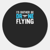 I d'Rather Be Drone Flying Ronde Sticker (Voorkant)
