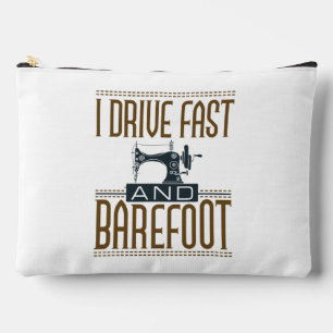 I Drive Fast and Barefoot  Sewing Machine Etui
