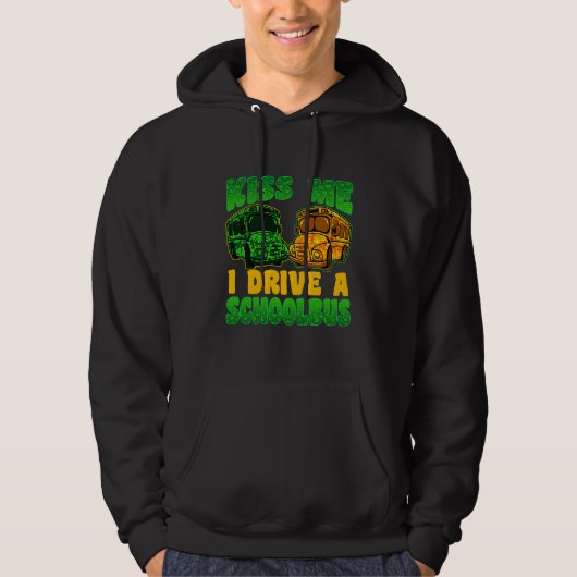 I Drive School Bus Driver St Patrick's Day Shamroc Hoodie (Voorkant)