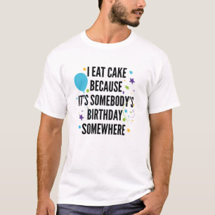 I Eat Cake T-shirt