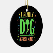 I Echt Dig Gardening Keramisch Ornament (Rechts)