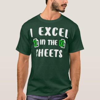 I Excel in de Sheets Funny Accounting T-shirt