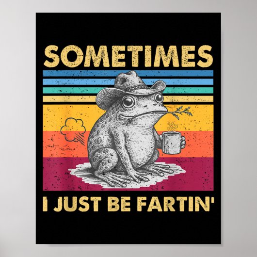 I Fartin Sometimes Frog Just Unhinged Poster (Voorkant)