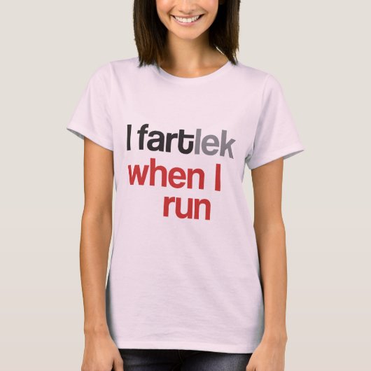 I FARTlek als ik loop © - Funny FARTlek T-shirt (Voorkant)