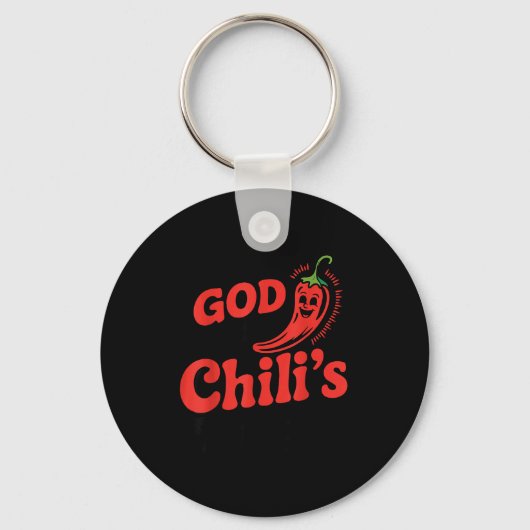 I Feel God In This Chili S Tonight.  Sleutelhanger (Voorkant)