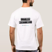 "I Fired Scott Bell" T-Shirt (Achterkant)