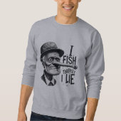 I Fish Therefore I Lie Sweatshirt (Voorkant)