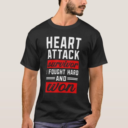 I Fought Hard And Won Heart Attack Survivor T-shirt (Voorkant)