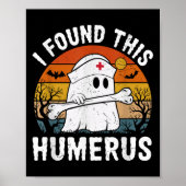 I Found This Humerus Funny Ghost Nurse Halloween Poster (Voorkant)