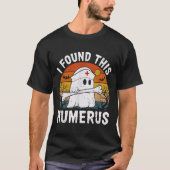 I Found This Humerus Funny Ghost Nurse Halloween  T-shirt (Voorkant)