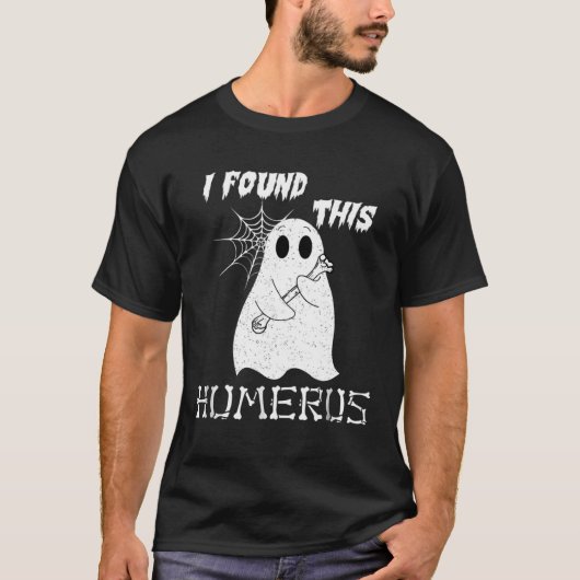I Found This Humerus  Halloween Ghost T-shirt (Voorkant)