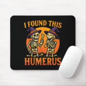 I Found This Humerus Halloween Skeleton Joke Muismat (Met muis)