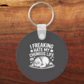 I Freaking Hate My Chungus Life Funny Meme Quote  Sleutelhanger (Voorkant)