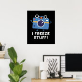 I Freeze Stuff Funny Camera Pun Dark BG Poster (Thuiskantoor)