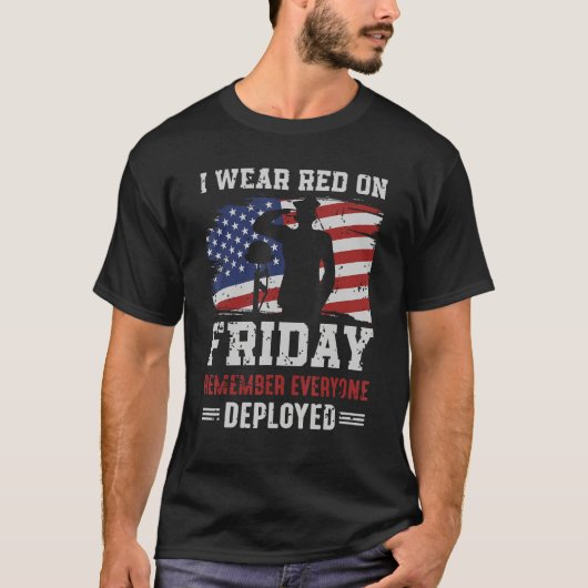 I Friday We Wear Red Remember Everyone Deployed T-shirt (Voorkant)