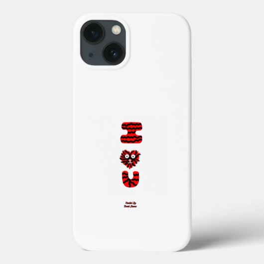 I Fuzzy U Apple iPhone 13 Coque (Verso)