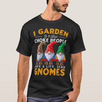 I Garden stuurt Gnomen Gardening Gnome Pet Mannen T-shirt