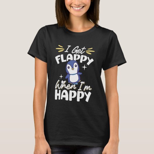 I Get Flappy When I'm Happy T-shirt (Voorkant)