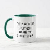 I Golf & I Know Things Mug - Funny Coffee Cup (Gauche)