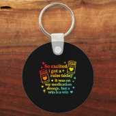 I Got A Raise Today It Was On My Medication Dosage Sleutelhanger (Voorkant)