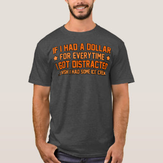I Got Distracted ADHD Awareness Orange Ribbon Grap T-shirt