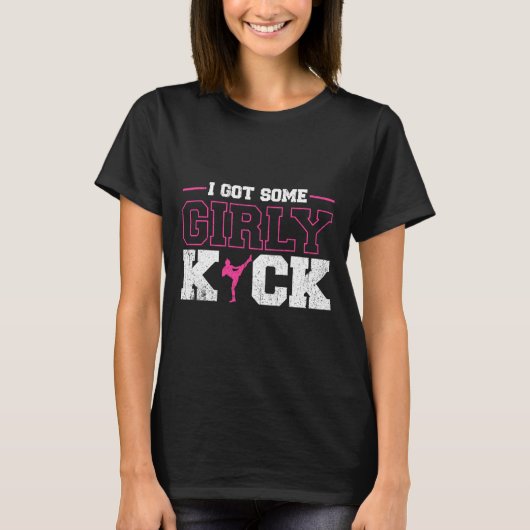 I Got Some Girly Kick Kickboxing T-shirt (Voorkant)