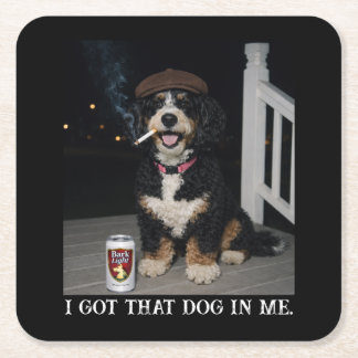 I Got That Dog In Me, Funny Bernedoodle Meme Vierkante Kartonnen Onderzetter