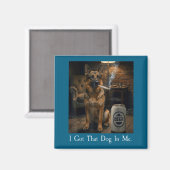 I Got That Dog In Me Funny German Shepherd Smoking Magneet (Voorkant / Achterkant)