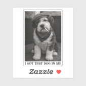 I Got That Dog In Me Funny Sheepadoodle Photo Sticker (Vel)