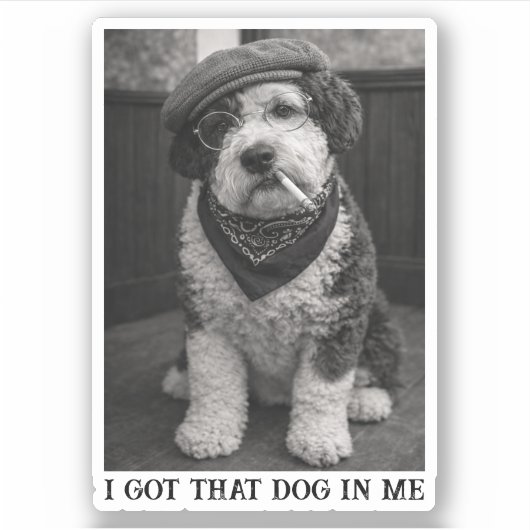 I Got That Dog In Me Funny Sheepadoodle Photo Sticker (Voorkant)