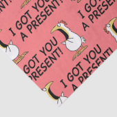 I GOT YOU A PRESENT! shouty chicken Tissuepapier (Detail)