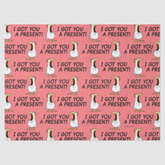 I GOT YOU A PRESENT! shouty chicken Tissuepapier