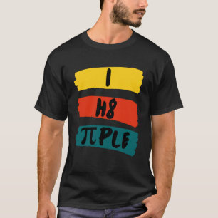 i h8 ple ik haat mensen Ik haat mensen Verklaring T-shirt