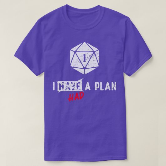 I Had a Plan Critical Failure RPG Natural One T-shirt (Design voorkant)